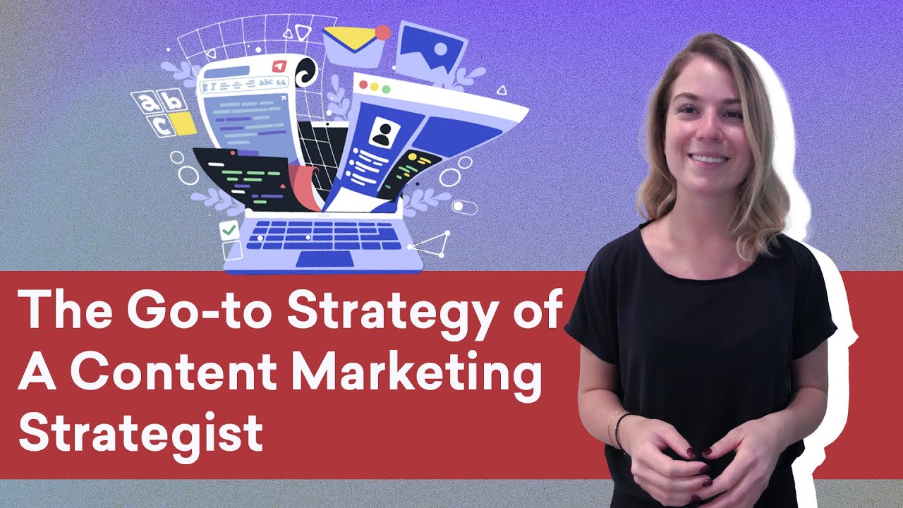 The Go-to Strategy of A Content Marketing Strategist