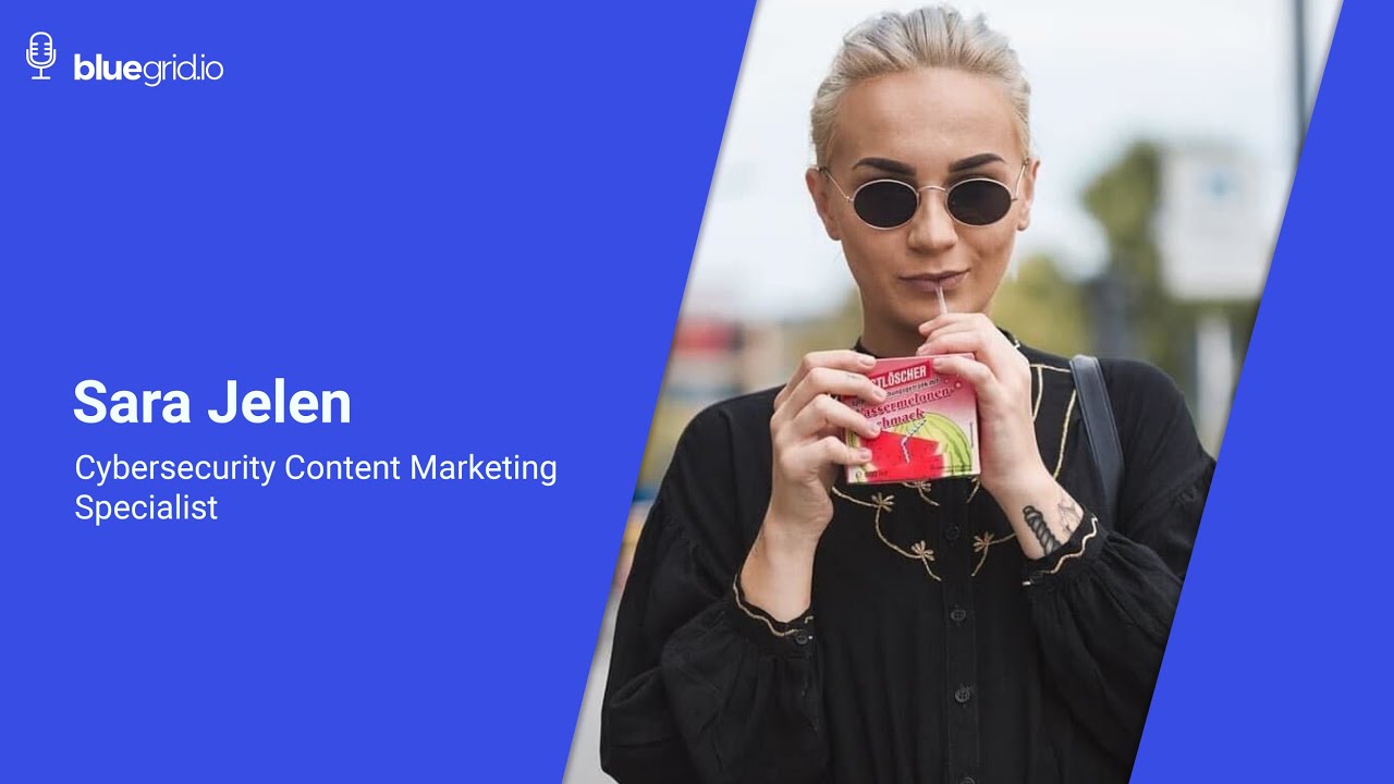 BlueGrid.io inside people with Sara Jelen - Cybersecurity Content Marketing